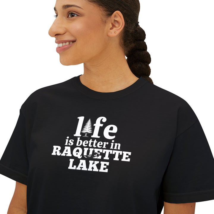 Life is Better in Raquette Lake Ladies Boxy Tee