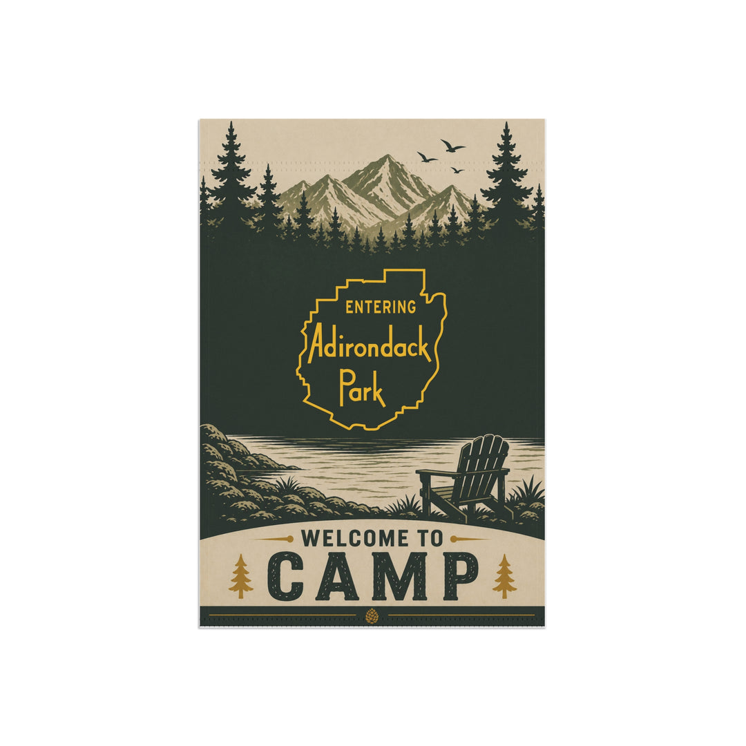 Welcome To Camp - Entering Adirondack Park Flag