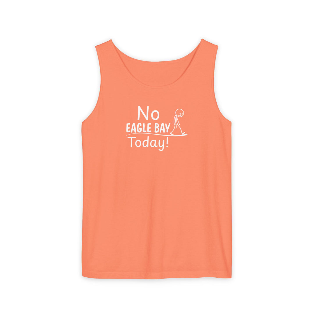 No Eagle Bay Today Unisex Tank