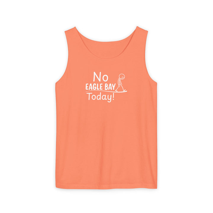 No Eagle Bay Today Unisex Tank
