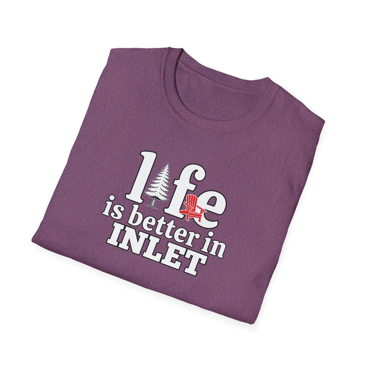 Life is Better in Inlet Unisex T-Shirt