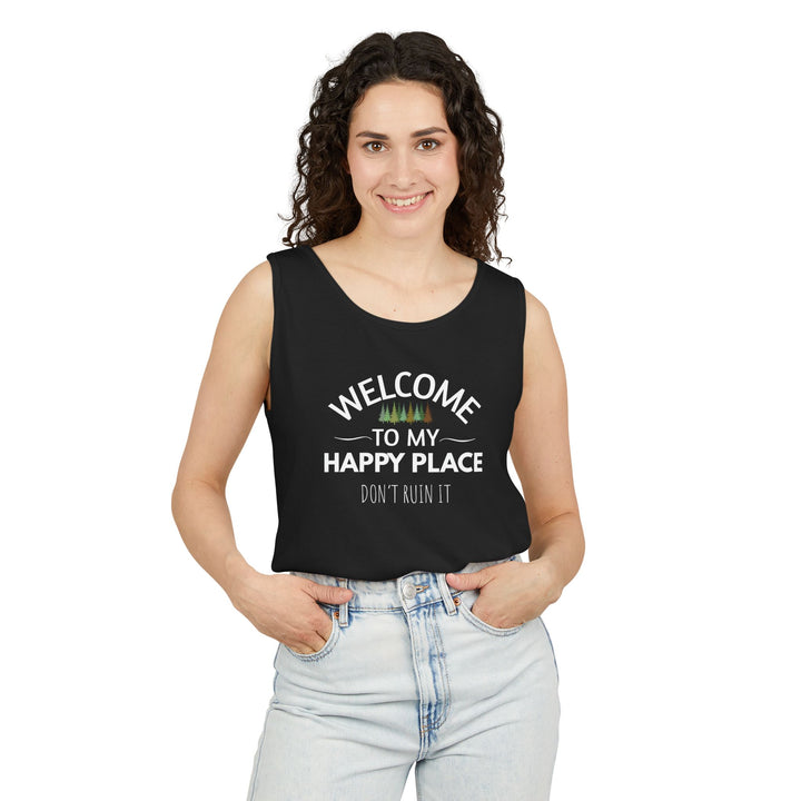Welcome To My Happy Place, Don't Ruin It Unisex Tank