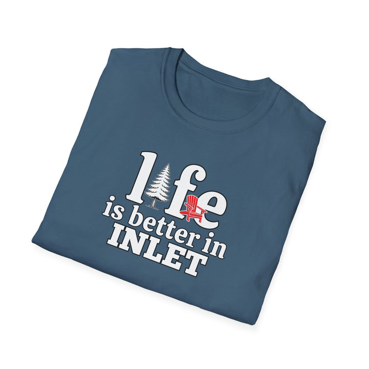 Life is Better in Inlet Unisex T-Shirt