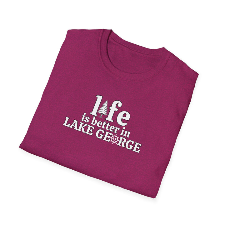 Life is Better in Lake George Unisex T-Shirt