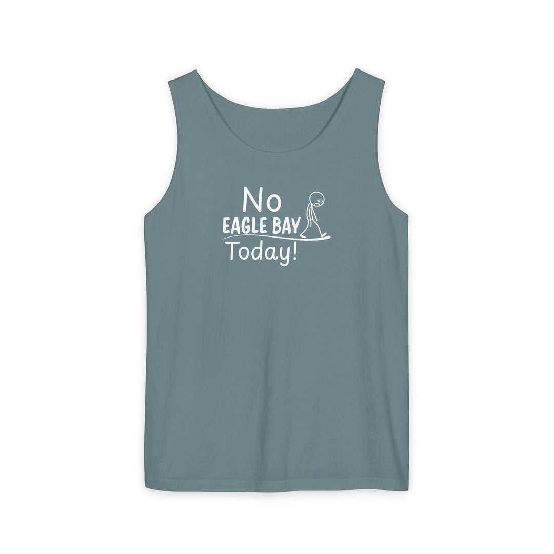 No Eagle Bay Today Unisex Tank
