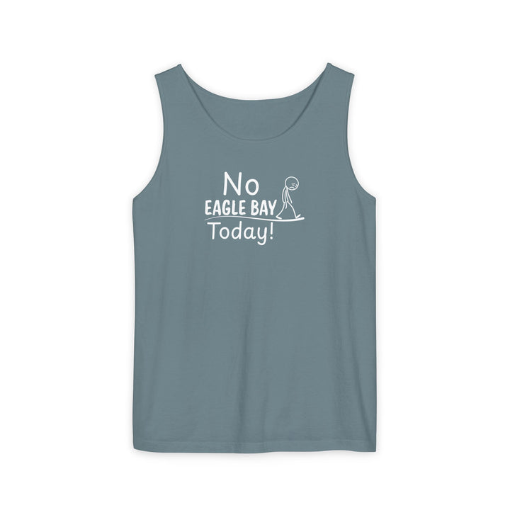 No Eagle Bay Today Unisex Tank
