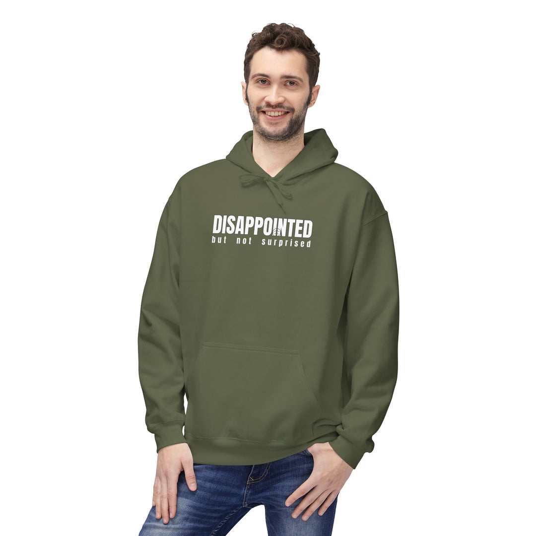 Disapointed But Not Surprised Hoodie