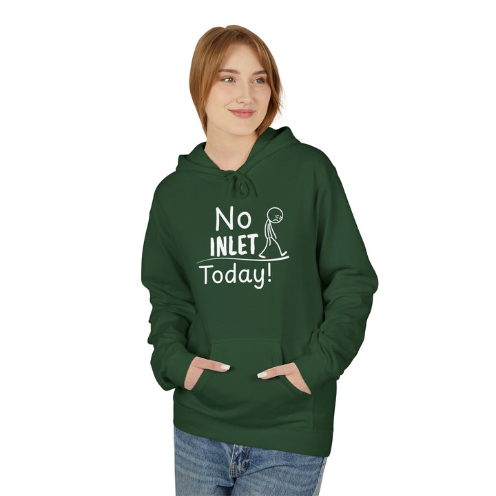 No Inlet Today Hoodie