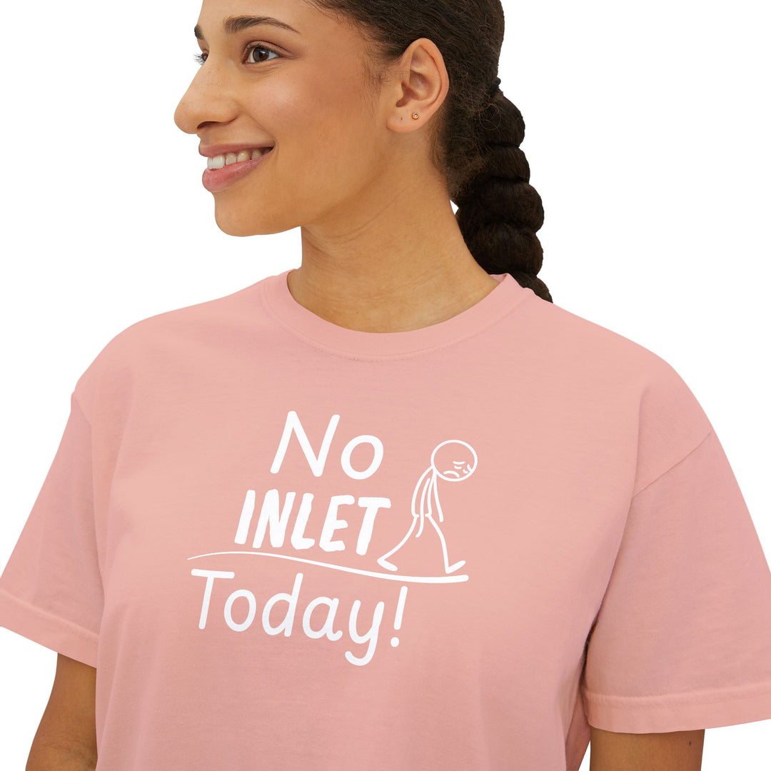 No Inlet Today Ladies Boxy Tee