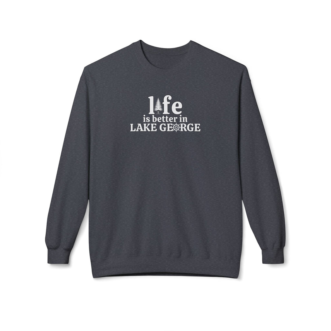 Life is Better in Lake George Sweatshirt