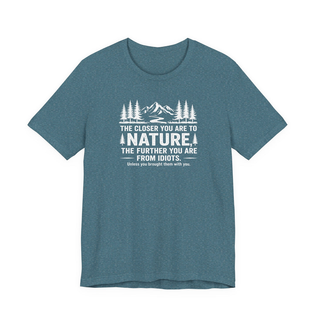 Nature - Idiots Unisex T-Shirt
