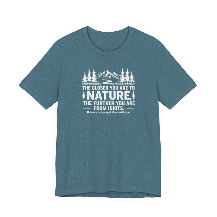 Nature - Idiots Unisex T-Shirt
