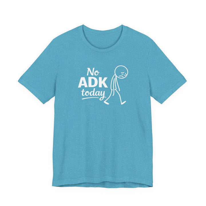 No ADK Today T-Shirt
