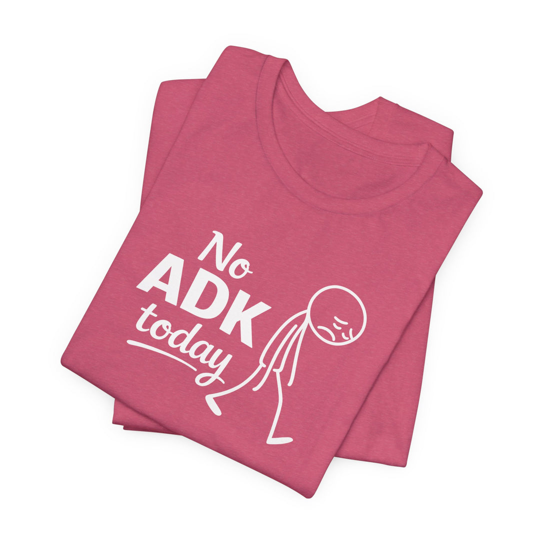 No ADK Today T-Shirt