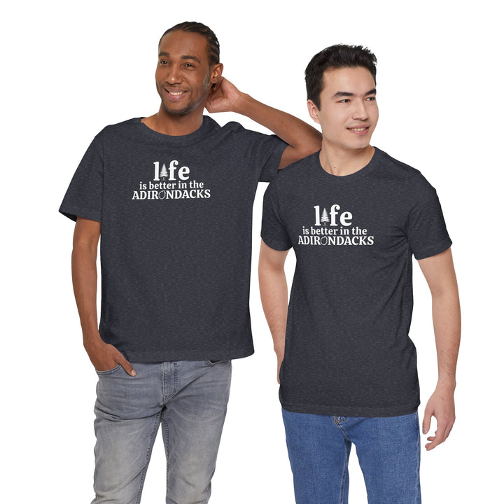 Life Is Better in the Adirondacks T-Shirt