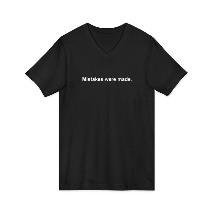 Mistakes Were Made Unisex V-Neck T-Shirt