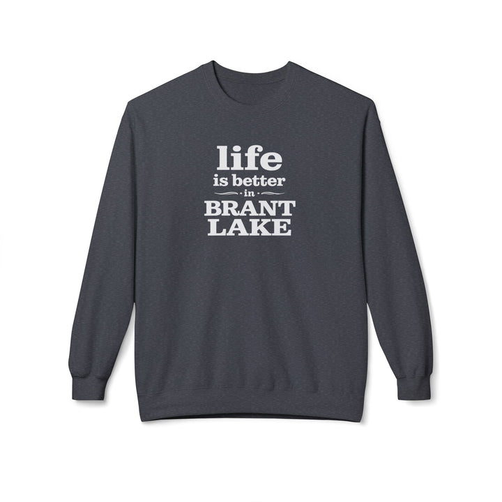 Life is Better in Brant Lake Sweatshirt