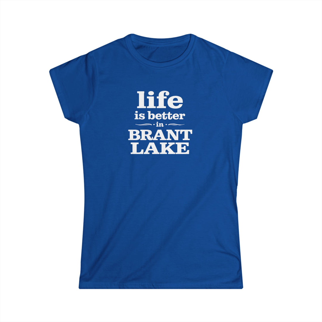 Life Is Better in Brant Lake Ladies Tee
