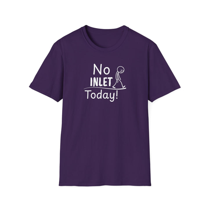 No Inlet Today Unisex T-Shirt