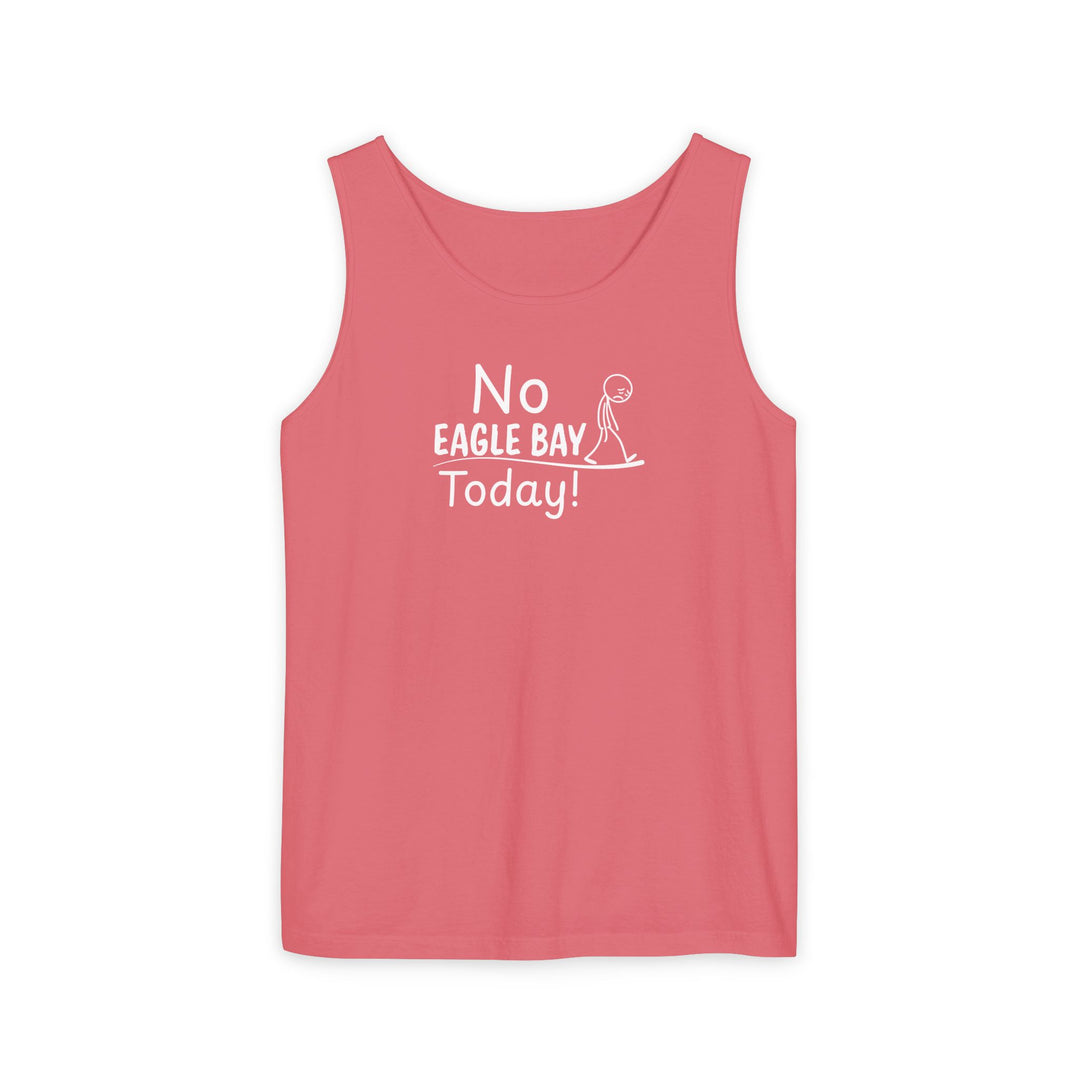 No Eagle Bay Today Unisex Tank