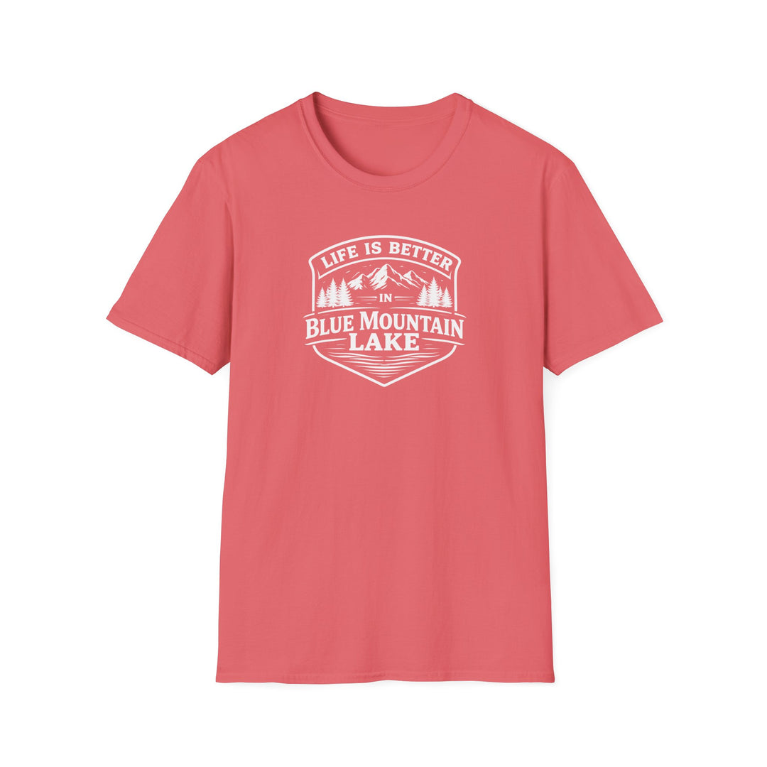 Life is Better in Blue Mountain Lake Unisex T-Shirt
