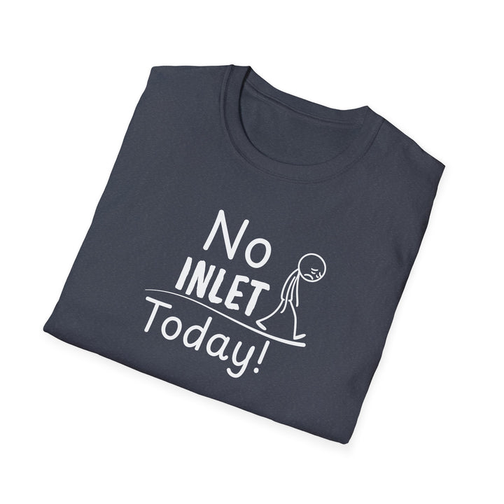 No Inlet Today Unisex T-Shirt