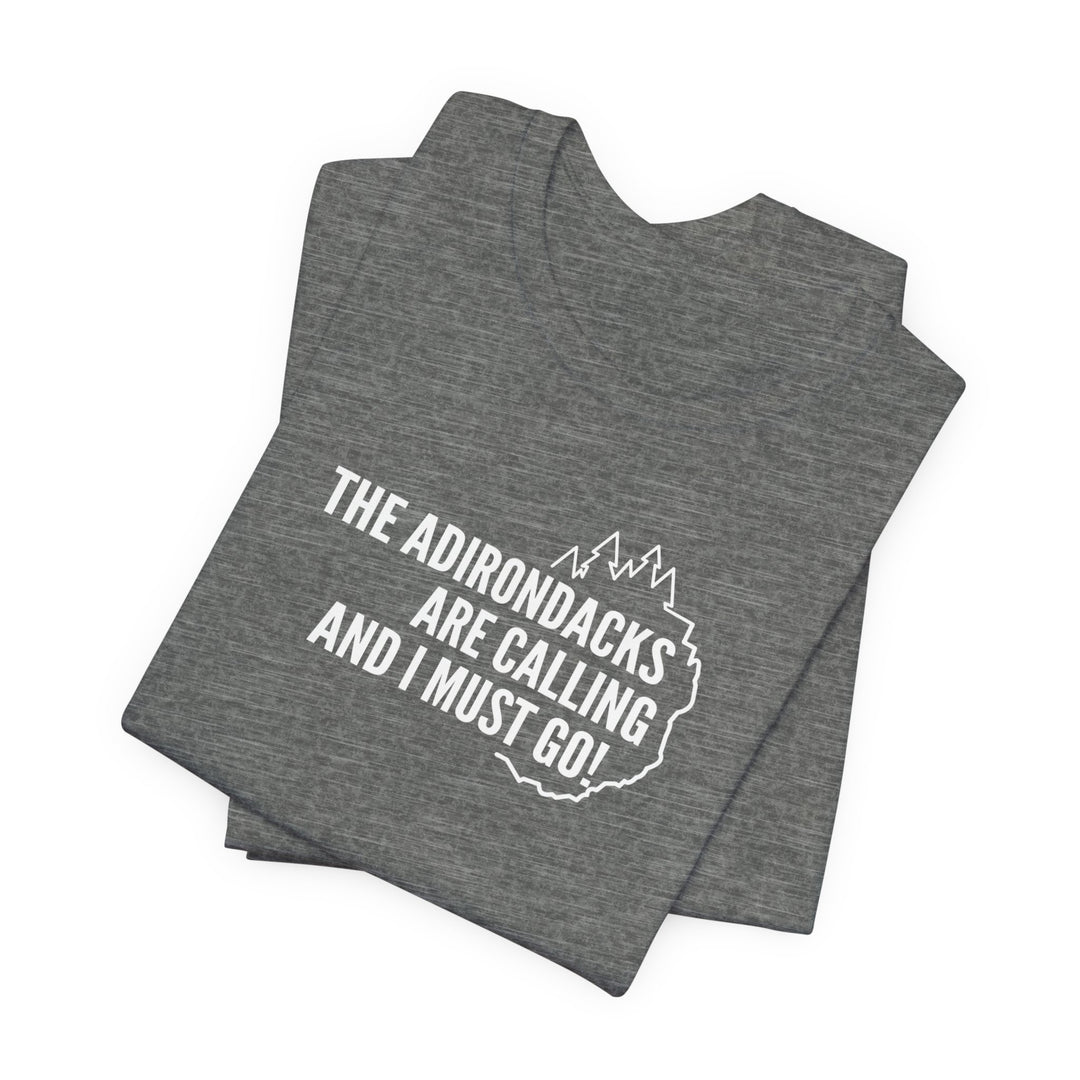 The Adirondacks Are Calling Unisex T-Shirt