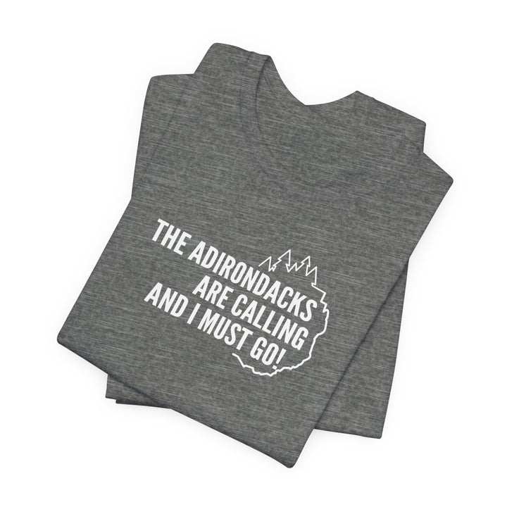 The Adirondacks Are Calling Unisex T-Shirt