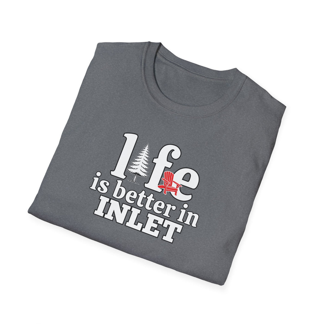 Life is Better in Inlet Unisex T-Shirt