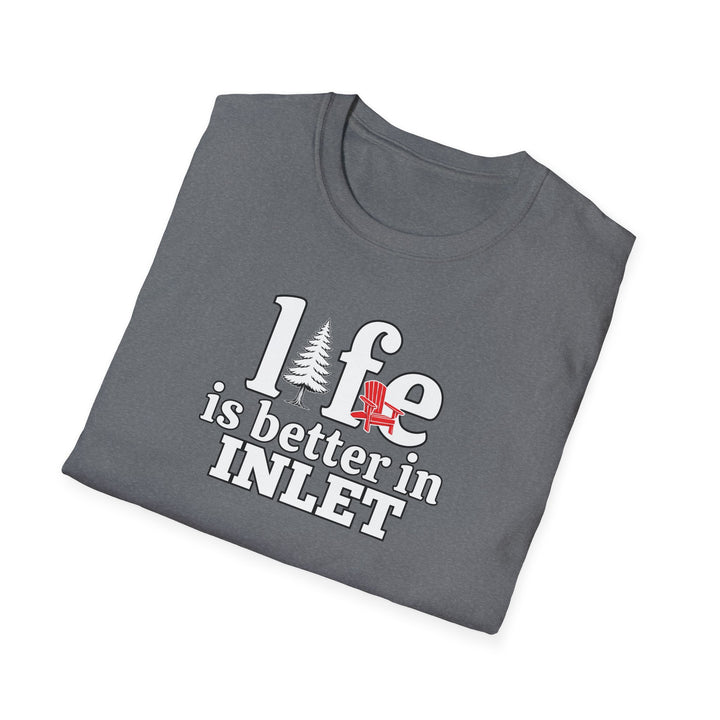 Life is Better in Inlet Unisex T-Shirt