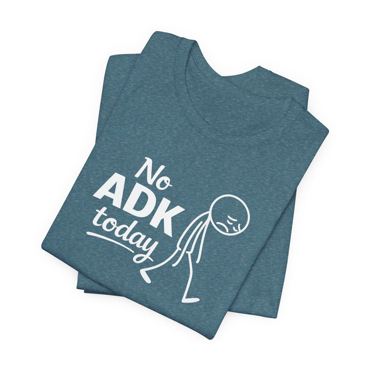 No ADK Today T-Shirt