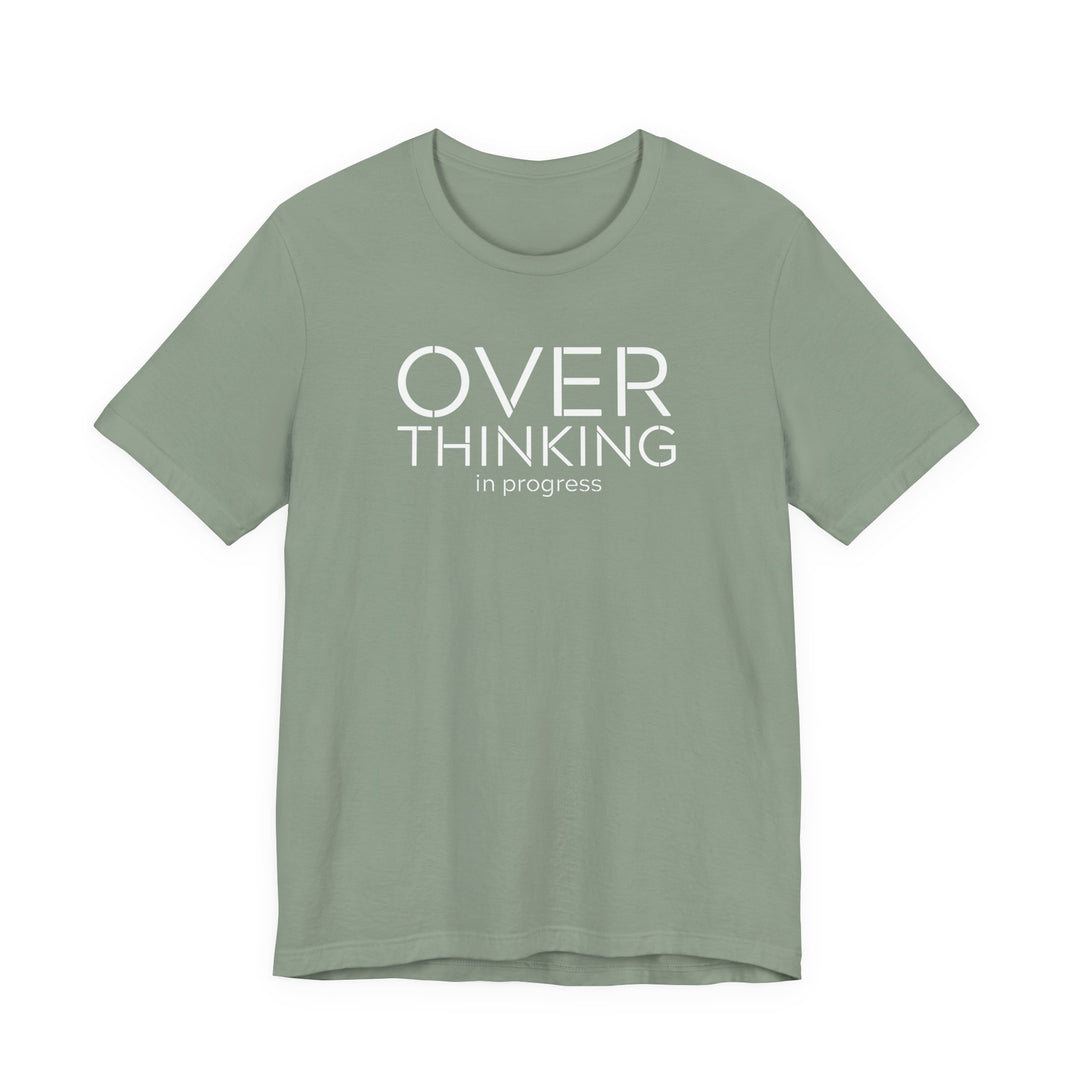 Overthinking In Progress T-Shirt
