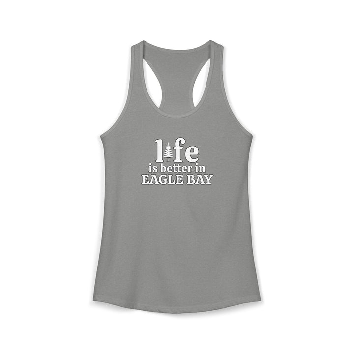 Life is Better in Eagle Bay Ladies Racerback