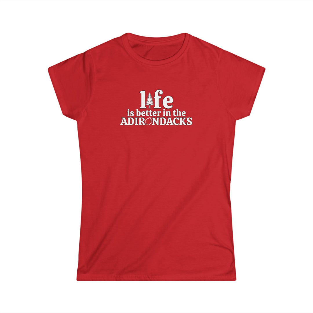 Life Is Better in the Adirondacks Ladie's Tee