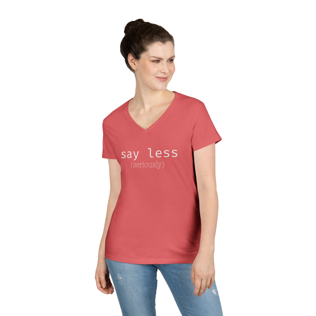 Say Less Ladies V-Neck